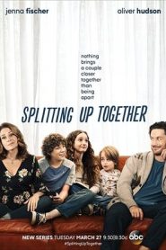 Splitting Up Together: 1 Stagione