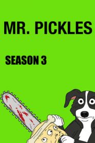 Mr. Pickles: 3 Stagione