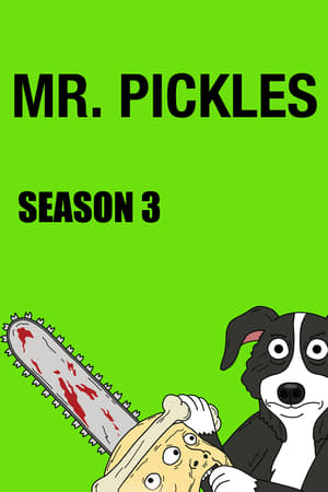 Mr. Pickles: 3 Stagione