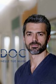 Doc – Nelle tue mani: 1 Stagione