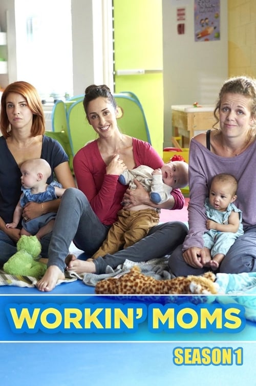 Workin’ Moms: 1 Stagione