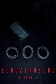 ZeroZeroZero: 1 Stagione