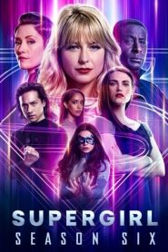 Supergirl: 6 Stagione