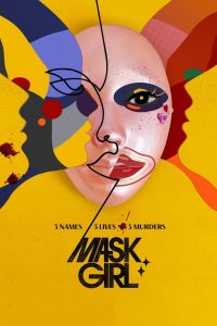 Mask Girl: 1 Stagione