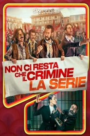 Non ci resta che il crimine – La serie: 1 Stagione