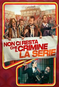 Non ci resta che il crimine – La serie: 1 Stagione