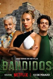 Bandidos: 1 Stagione