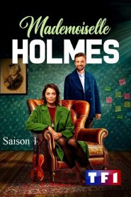 Mademoiselle Holmes: 1 Stagione